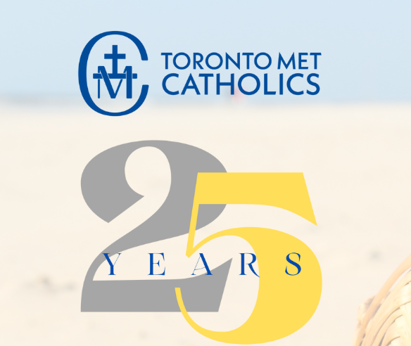 Toronto Met Catholics 25 Years