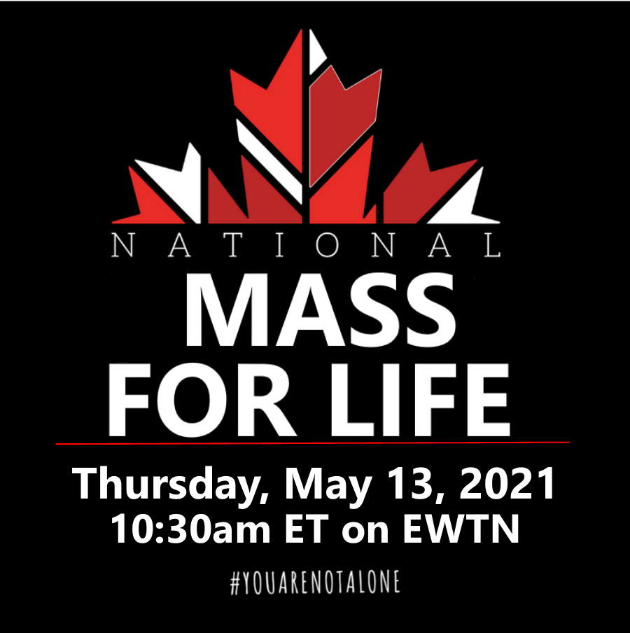 Archdiocese of Toronto EWTN Coverage of Canada’s National Mass for Life