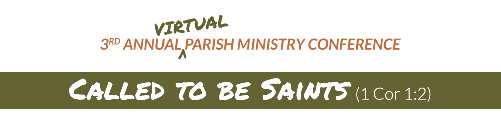 2020 parish ministry conference  header image, theme "Called to Be Saints" (1 Cor 1:2)