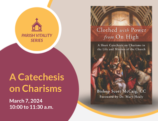 A Catechism on Charisms - March 7, 2024