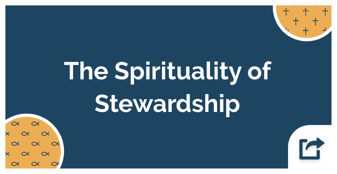 The Spirituality of Stewardship